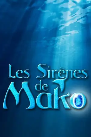 Les sirènes de Mako - Saison 2 - Un chant ensorcelant – affiche