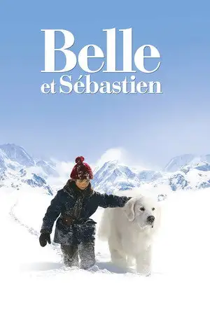 Belle et Sébastien - Deux grands amis. Une grande aventure. – affiche