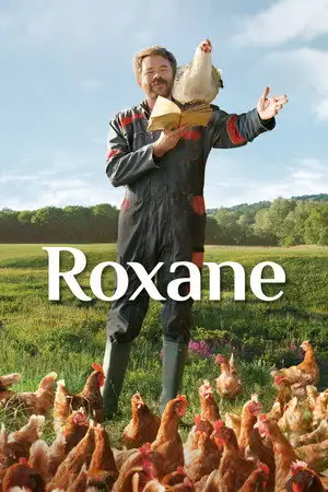 Roxane - L'histoire extraordinaire d'un paysan ordinaire. – affiche