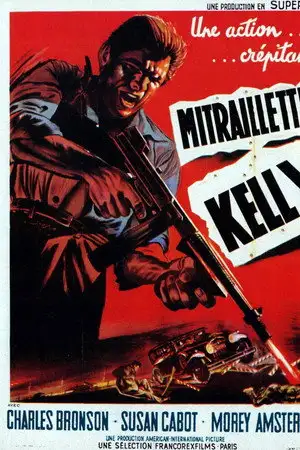 Mitraillette Kelly - Une action... crépitante – affiche