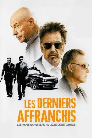 Les Derniers Affranchis - Les vrais gangsters ne décrochent jamais. – affiche