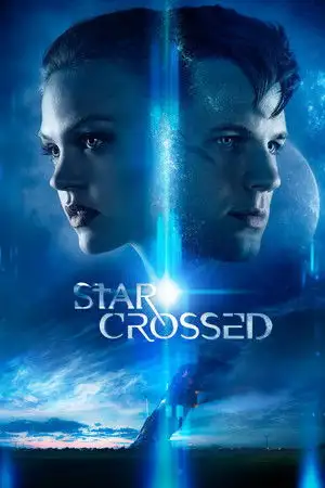 Star-Crossed - Saison 1 - Le bal des traîtres – affiche