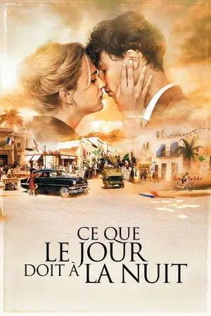 Ce que le jour doit à la nuit - Comment choisir entre son pays et la femme de sa vie ? – affiche