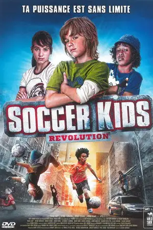 Soccer Kids - Revolution - Ta puissance est sans limite – affiche