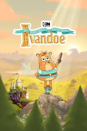 La quête héroïque du valeureux Prince Ivandoe - Saison 4 - Le prince et L'Élu de l'Épée ! – affiche